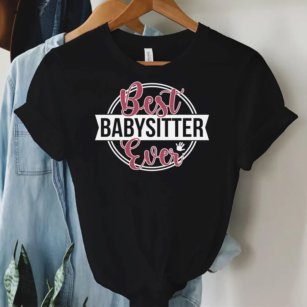 Best Babysitter Ever Babysitting Babysitters Appreciation T-Shirt Unisex Standard T-Shirt black s