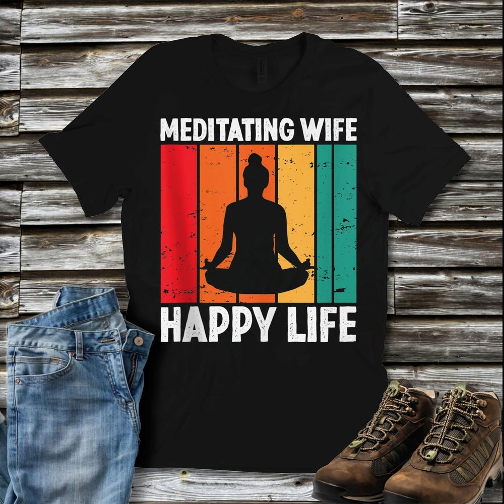 Meditating Wife Happy Life Yoga Asana Spirituality Mediation T-Shirt 6 Unisex Standard T-Shirt black s
