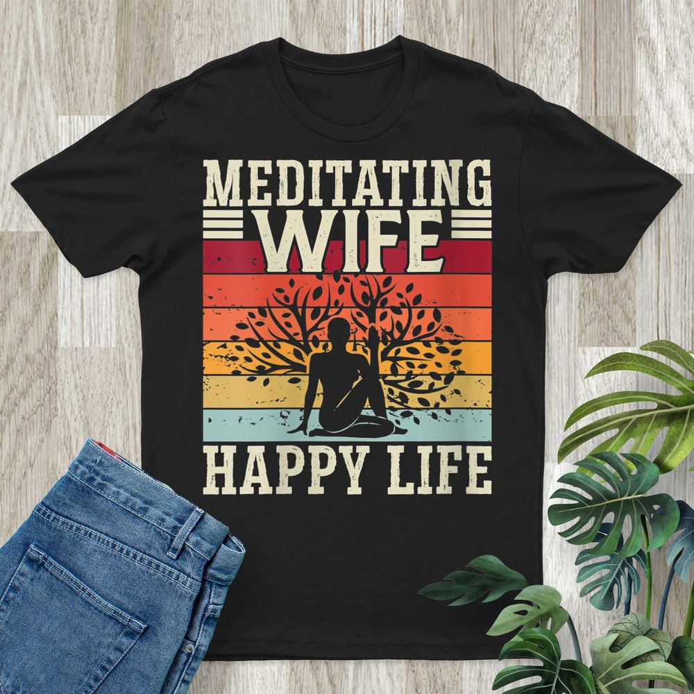 Womens Meditating Wife Happy Life Yoga Asana Spirituality Mediation T-Shirt Unisex Standard T-Shirt black s